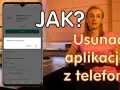 Jak usunąć YouTube z telefonu? Proste sposoby na Android i iOS