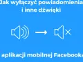 Jak wyłączyć dźwięk w Facebooku? Szybki poradnik krok po kroku