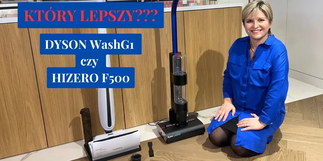 Hizero vs Dyson: Który odkurzacz 4w1 lub bezprzewodowy wybrać?