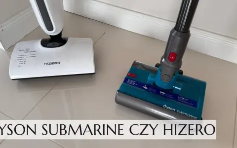 Hizero czy Dyson Submarine? Opinie, porównanie i werdykt