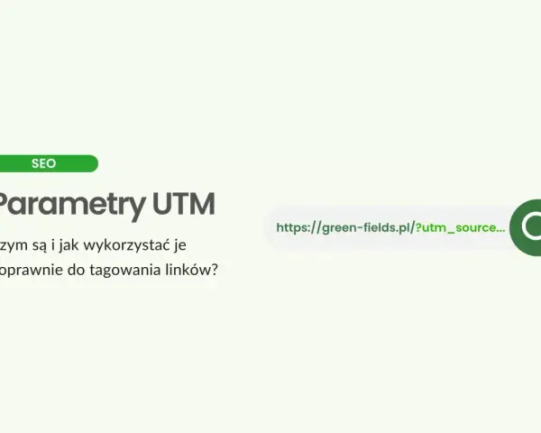 Parametry UTM: jak je wykorzystać do tagowania linków? SEO. Adres URL z parametrem utm_source.